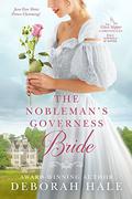 The Nobleman's Governess Bride (The Glass Slipper Chronicles #1) by Deborah Hale