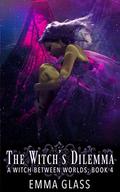 The Witch's Dilemma by Emma Glass