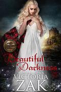 Beautiful Darkness (Daughters of Highland Darkness #1) by Victoria Zak