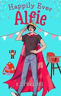 Happily Ever Alfie by K. Sterling