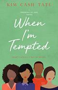 When I'm Tempted (Promises of God #3) by Kim Cash Tate
