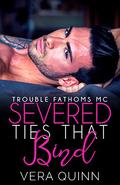 Severed Ties That Bind by Vera Quinn