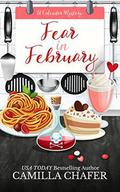 Fear in February (Calendar Mysteries #2) by Camilla Chafer