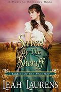 Mail Order Bride : Saved by the Sheriff (Ladies of the Frontier) by Leah Laurens