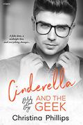 Cinderella and the Geek (British Bad Boys #1) by Christina Phillips