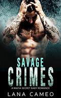 Savage Crimes by Lana Cameo