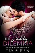 The Daddy Dilemma by Tia Siren