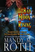 Bad Moon Rising by Mandy M. Roth