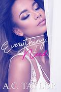 Everything I Need by A.C. Taylor
