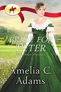 RNWMP: Bride for Peter by Amelia C. Adams