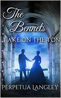 The Bennets Take on the Ton by Perpetua Langley
