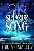 Sphere Song by Tricia O'Malley