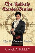 The Unlikely Master Genius by Carla Kelly