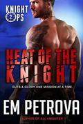 Heat of the Knight by Em Petrova