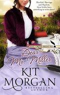 Mail-Order Bride Ink: Dear Mr. Miller by Kit Morgan