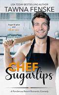 Chef Sugarlips by Tawna Fenske