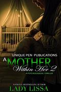 A Mother Within Her 2 by Lady Lissa