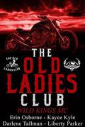 Old Ladies Club Book 1: Wild Kings MC by Erin Osborne, Kayce Kyle