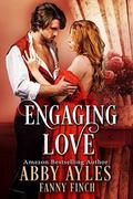 Engaging Love: A Historical Regency Romance Novel by Abby Ayles, Fanny Finch