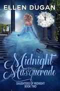Midnight Masquerade (Daughters Of Midnight #2) by Ellen Dugan