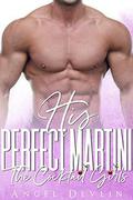 His Perfect Martini: An accidental marriage romance (The Cocktail Girls) by Angel Devlin