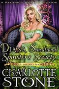 Diana Sensational Spinster's Society (The Spinster Society) by Charlotte Stone