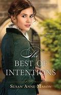 The Best of Intentions by Susan Anne Mason