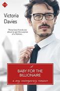 A Baby for the Billionaire (The Billionaire’s Second Chance #1) by Victoria Davies
