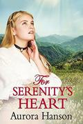 For Serenity's Heart: A Mail Order Bride Historical Western Romance Book by Aurora Hanson
