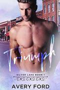 Triumph (Silver Lake) by Avery Ford