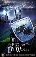 The Big, Bad De Wolfe: De Wolfe Pack Connected World (Heirs of Titus De Wolfe #2) by Barbara Devlin