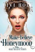 Make-Believe Honeymoon (Make-Believe #3) by Vivi Holt