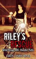 Riley's Rescue: Wild Kings MC: Dander Falls by Erin Osborne