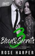 Blood and Secrets 3  (The Calvetti Crime Family) by Mae's Wicked Grafix