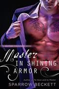 Master in Shining Armor by Sparrow Beckett