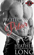 Protecting Pilar  (Special Forces: Operation Alpha) by Heather Long