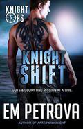 Knight Shift by Em Petrova