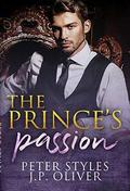 The Prince's Passion by Peter Styles, J.P. Oliver
