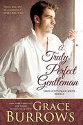 A Truly Perfect Gentleman by Grace Burrowes