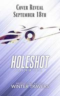 Holeshot by Winter Travers