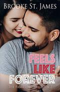 Feels Like Forever by Brooke St. James