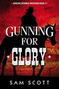 Gunning For Glory by Sam Scott