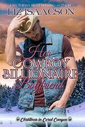 Her Cowboy Billionaire Boyfriend: A Whittaker Brothers Novel by Liz Isaacson