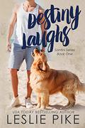 Destiny Laughs by Leslie Pike