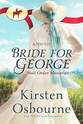RNWMP: Bride for George by Kirsten Osbourne