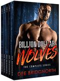Billion Dollar Wolves: A Boxset by Dee Bridgnorth