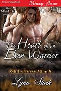 The Heart of an Elven Warrior (White Horse Clan #6) by Lynn Stark