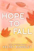Hope to Fall by Kelsey Kingsley