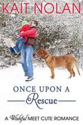 Once Upon A Rescue by Kait Nolan