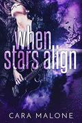 When Stars Align by Cara Malone